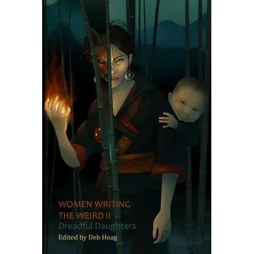 Women Writing the Weird II: Dreadful Daughters