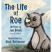 The Life of Roe
