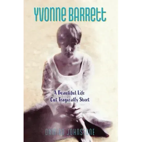 Yvonne Barrett: A Beautiful Life Cut Tragically Short