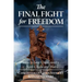 The Final Fight for Freedom: How to Save Our Country from Chaos and War