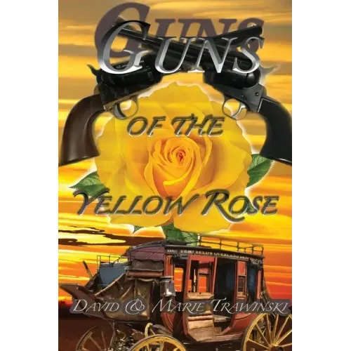 Guns of the Yellow Rose