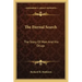 The Eternal Search: The Story Of Man And His Drugs