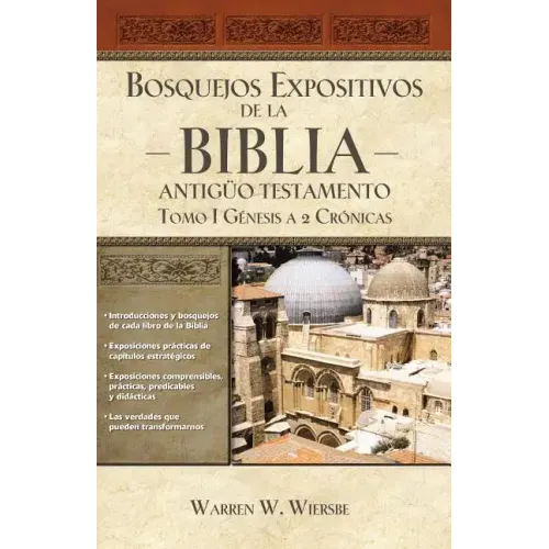 Bosquejos expositivos de la Biblia, Tomo I: Génesis - 2 Crónicas