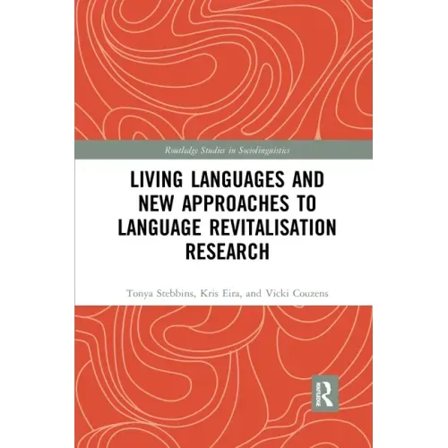 Living Languages and New Approaches to Language Revitalisation Research