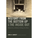 History from the Bottom Up and the Inside Out: Ethnicity, Race, and Identity in Working-Class History