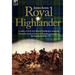 Royal Highlander: A Soldier of H. M. 42nd (Royal) Highlanders During the Peninsular, South of France and Waterloo Campaigns of the Napoleonic Wars