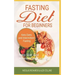 Fasting Diet For Beginners: keto Diet And Intermittent Fasting
