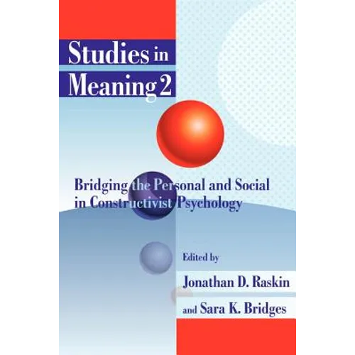 Studies in Meaning 2: Bridging the Personal and Social in Constructivist Psychology