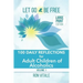 Let Go and Be Free - Large Print Edition: 100 Daily Reflections for Adult Children of Alcoholics