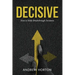 Decisive: How to Make Breakthrough Decisions