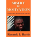 Misery to Motivation