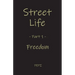 Street Life: Freedom