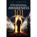 Situational Awareness 101: Because What You Don't Know, "Can" Hurt You!