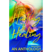 From Hurting to Healing: An Anthology