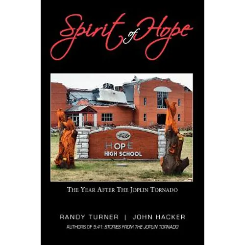 Spirit of Hope: The Year After the Joplin Tornado