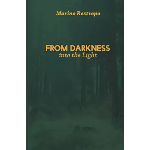 From Darkness Into the Light