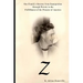 Z: One Family's Journey from Immigration Through Poverty to the Fulfillment of the Promise of America