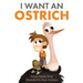 I Want an Ostrich
