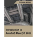 Introduction to AutoCAD Plant 3D 2021