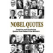 Nobel Quotes: Inspiring and Perplexing Quotes Of Nobel Prize Winners