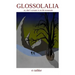 Glossolalia: or don't scream it on the mountain