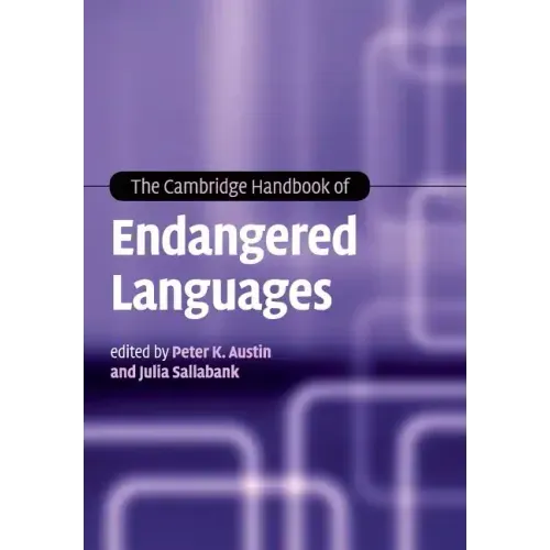 The Cambridge Handbook of Endangered Languages