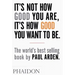 It's Not How Good You Are, It's How Good You Want to Be