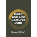 Spirit and Life Lectures 2018: Revelation