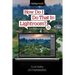 How Do I Do That in Lightroom?: The Quickest Ways to Do the Things You Want to Do, Right Now! (3rd Edition)