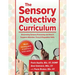 The Sensory Detective Curriculum: Discovering Sensory Processing and How It Supports Attention, Focus and Regulation Skills