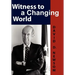 Witness to a Changing World