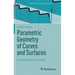 Parametric Geometry of Curves and Surfaces: Architectural Form-Finding