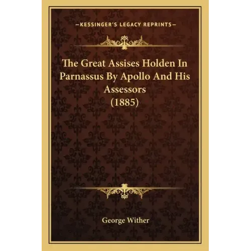 The Great Assises Holden In Parnassus By Apollo And His Assessors (1885)