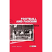 Football and Fascism: The National Game Under Mussolini