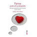 Piensa Con El Corazon