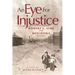 An Eye for Injustice: Robert C. Sims and Minidoka