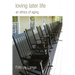 Loving Later Life: An Ethics of Aging