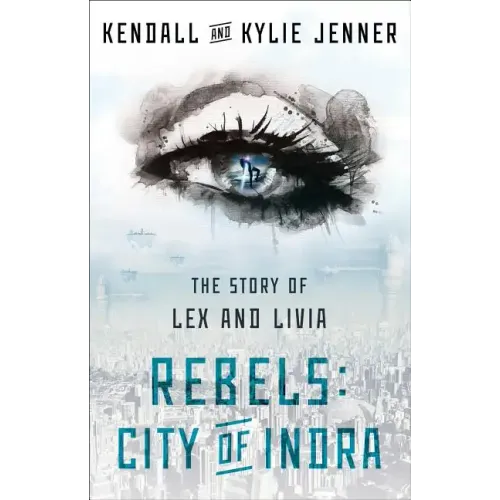 Rebels: City of Indra: The Story of Lex and Livia