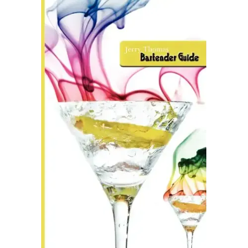 Jerry Thomas Bartenders Guide 1887 Reprint