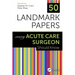 50 Landmark Papers Every Acute Care Surgeon Should Know