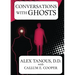 Conversations with Ghosts