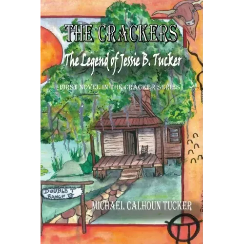 The Crackers: The Legend of Jessie B. Tucker
