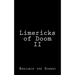 Limericks of Doom II