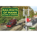 Railways of Mann: Scene & Unseen