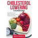 Cholesterol Lowering Cookbooks: Superfoods and Dairy Free for a Low Cholesterol Diet