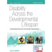 Disability Across the Developmental Lifespan: An Introduction for the Helping Professions