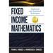 Fixed Income Mathematics, Fifth Edition: Analytical and Statistical Techniques