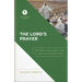The Lord's Prayer: Matthew 6 and Luke 11 for the Life of the Church