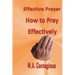 Effective Prayer: How to Pray Effectively