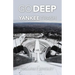 Go Deep Yankee Trash